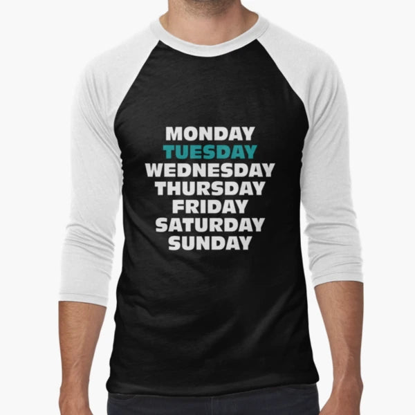 Days Week Tuesday T-Shirt - Custom Art Print Unisex - T-Shirt, Sweatshirt, Hoodie