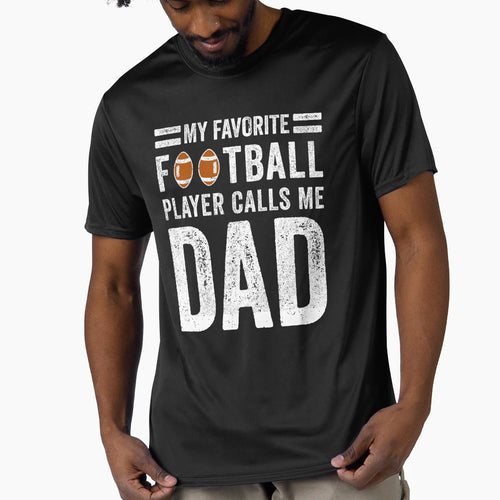 My Favorite Football Player Calls Me Dad T-Shirt - Graphic Print Unisex - T-Shirt, Sweatshirt, Hoodie