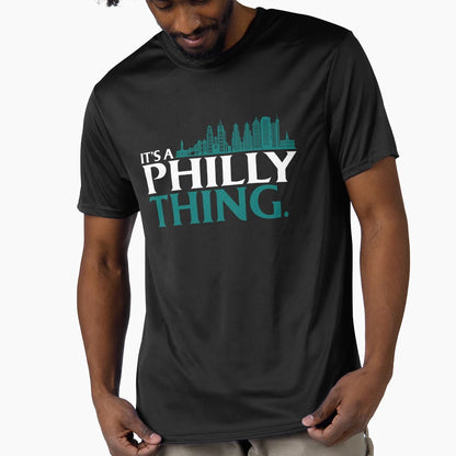 Its Philly Thing Its Philadelphia T-Shirt - Casual Everyday Wear Men Women - T-Shirt, Sweatshirt, Hoodie
