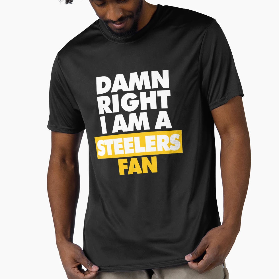 Damn Right I Am Steelers Fan T-Shirt - Unique Graphic Unisex - T-Shirt, Sweatshirt, Hoodie