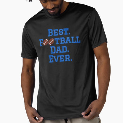Best Football Dad T-Shirt - Unique Graphic for Adults - T-Shirt, Sweatshirt, Hoodie