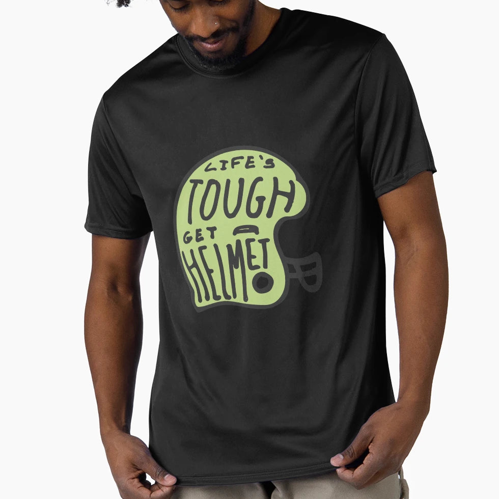 Lifes Tough Get Helmet T-Shirt - Casual Everyday Wear Men Women - T-Shirt, Sweatshirt, Hoodie