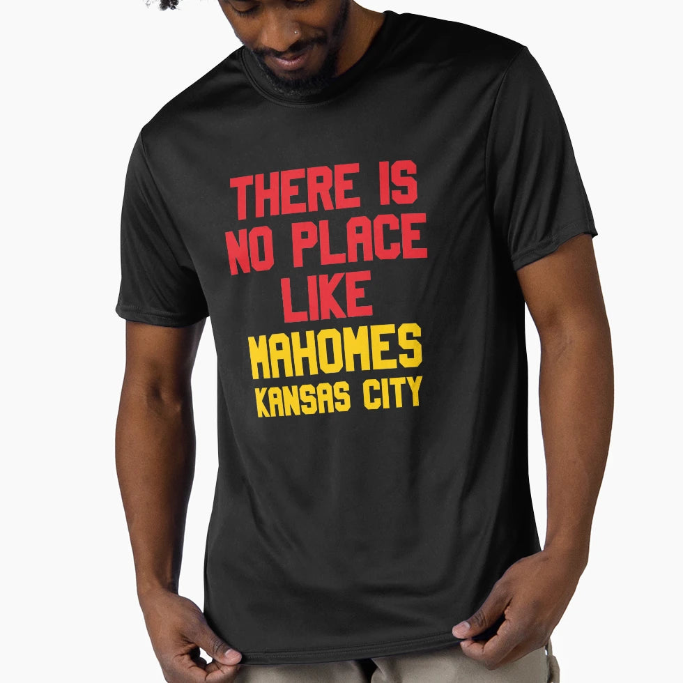 There Is No Place Like Mahomes Kansas City T-Shirt - Unique Graphic Unisex - T-Shirt, Sweatshirt, Hoodie