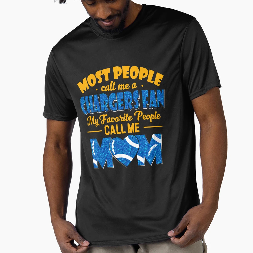 Most People Call Me Chargers Fan My T-Shirt - Trendy Graphic Men Women - T-Shirt, Sweatshirt, Hoodie