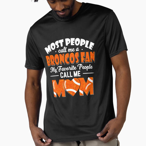 Most People Call Me Broncos Fan My T-Shirt - Minimalist Print Unisex - T-Shirt, Sweatshirt, Hoodie
