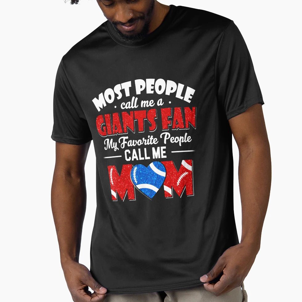 Most People Call Me Giants Fan My T-Shirt - Aesthetic Graphic for Adults - T-Shirt, Sweatshirt, Hoodie