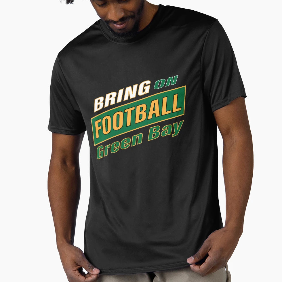 Bring Football Green Bay T-Shirt - Custom Art Print for Adults - T-Shirt, Sweatshirt, Hoodie