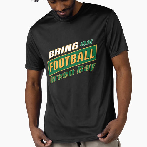 Bring Football Green Bay T-Shirt - Custom Art Print for Adults - T-Shirt, Sweatshirt, Hoodie