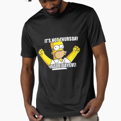 Its Not Thursday Its Friday Eve T-Shirt - Novelty Apparel for Adults - T-Shirt, Sweatshirt, Hoodie