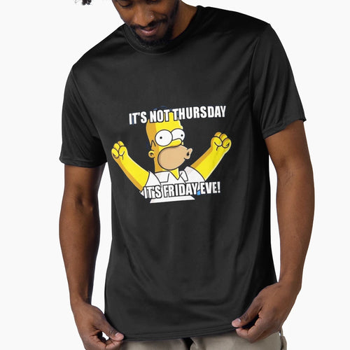 Its Not Thursday Its Friday Eve T-Shirt - Novelty Apparel for Adults - T-Shirt, Sweatshirt, Hoodie