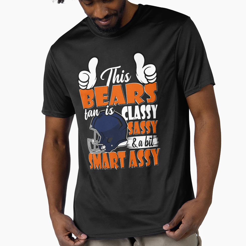 This Bears Fan Is Classy Sassy And T-Shirt - Casual Everyday Wear Unisex - T-Shirt, Sweatshirt, Hoodie