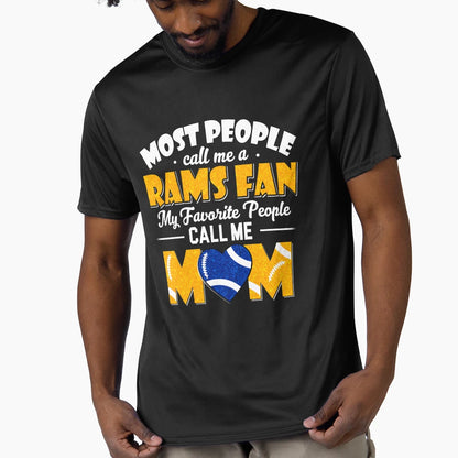 Most People Call Me Rams Fan My T-Shirt - Fun Novelty Design for Adults - T-Shirt, Sweatshirt, Hoodie