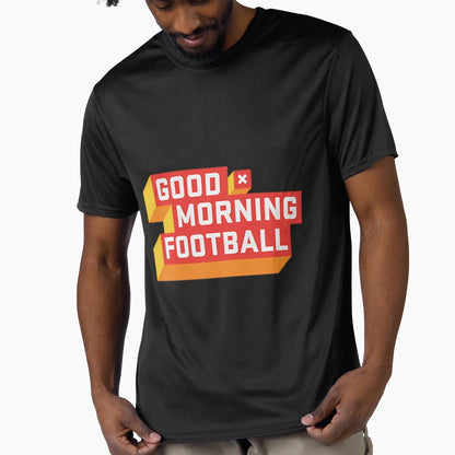 Good Morning Football Gmfb T-Shirt - Casual Everyday Wear Unisex - T-Shirt, Sweatshirt, Hoodie