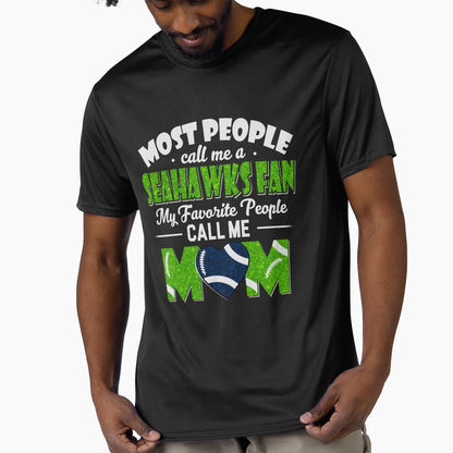 Most People Call Me Seahawks Fan My T-Shirt - Aesthetic Graphic Men Women - T-Shirt, Sweatshirt, Hoodie