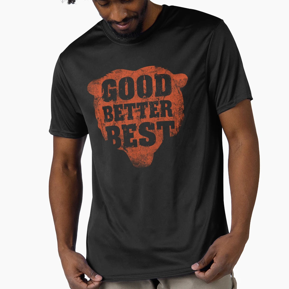 Good Better Best Chicago Bears 5 T-Shirt - Fun Novelty Design for Adults - T-Shirt, Sweatshirt, Hoodie