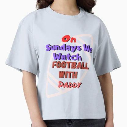 Sundays We Watch Football Daddy T-Shirt - Graphic Print for Adults - T-Shirt, Sweatshirt, Hoodie
