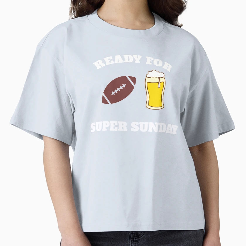 Ready Super Sunday Superbowl 2021 T-Shirt - Streetwear Style Unisex - T-Shirt, Sweatshirt, Hoodie