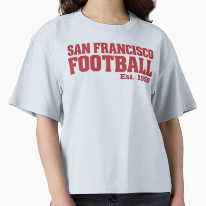 San Francisco Football Established 1950 T-Shirt - Streetwear Style Unisex - T-Shirt, Sweatshirt, Hoodie