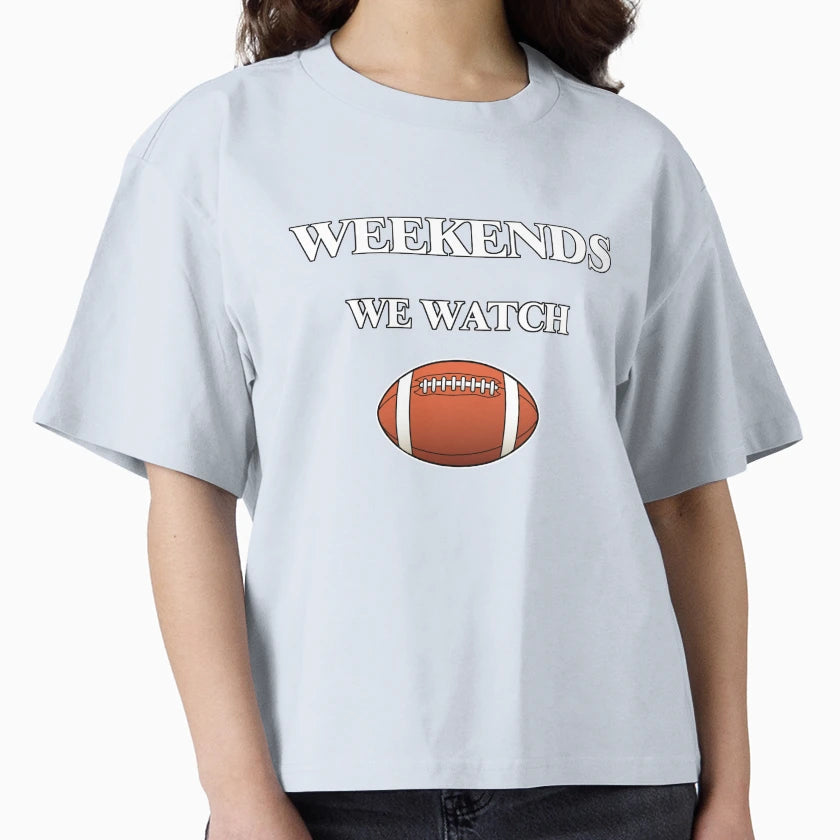 Weekends We Watch Football T-Shirt - Graphic Print Unisex - T-Shirt, Sweatshirt, Hoodie