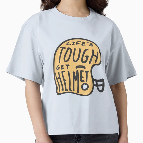 Lifes Tough Get Helmet T-Shirt - Casual Everyday Wear for Adults - T-Shirt, Sweatshirt, Hoodie