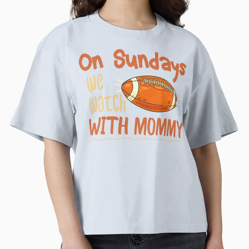 Sundays We Watch Mommy Funny Family T-Shirt - Aesthetic Graphic Men Women - T-Shirt, Sweatshirt, Hoodie