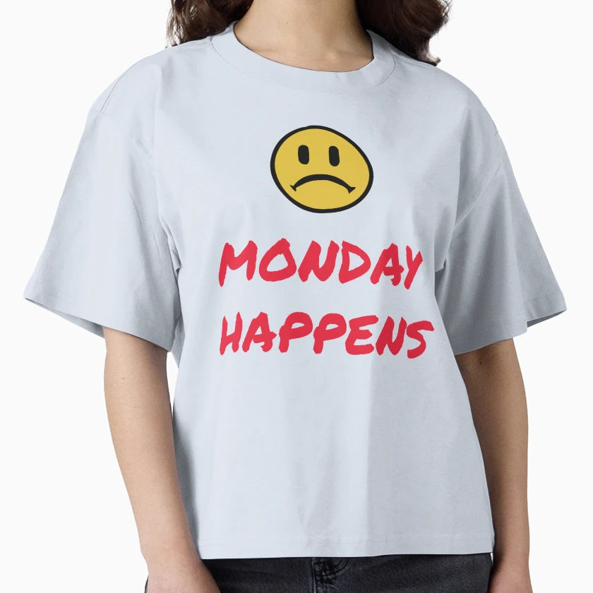 Monday Happens T-Shirt - Custom Art Print for Adults - T-Shirt, Sweatshirt, Hoodie