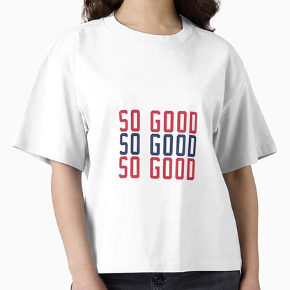 So Good T-Shirt - Graphic Print for Adults - T-Shirt, Sweatshirt, Hoodie