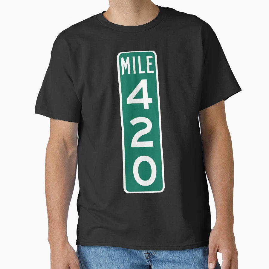 420 Mile Marker T-Shirt - Unique Graphic Men Women - T-Shirt, Sweatshirt, Hoodie