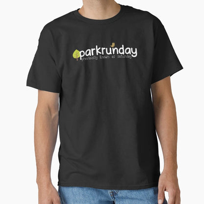 Parkrunday Previously Known As T-Shirt - Novelty Apparel for Adults - T-Shirt, Sweatshirt, Hoodie