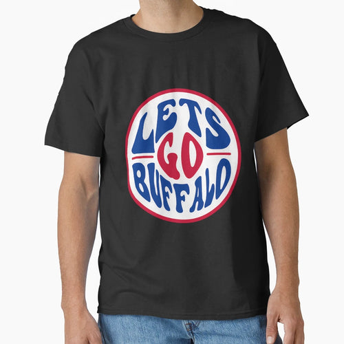 Lets Go Buffalo Buffalo Bills T-Shirt - Casual Everyday Wear for Adults - T-Shirt, Sweatshirt, Hoodie
