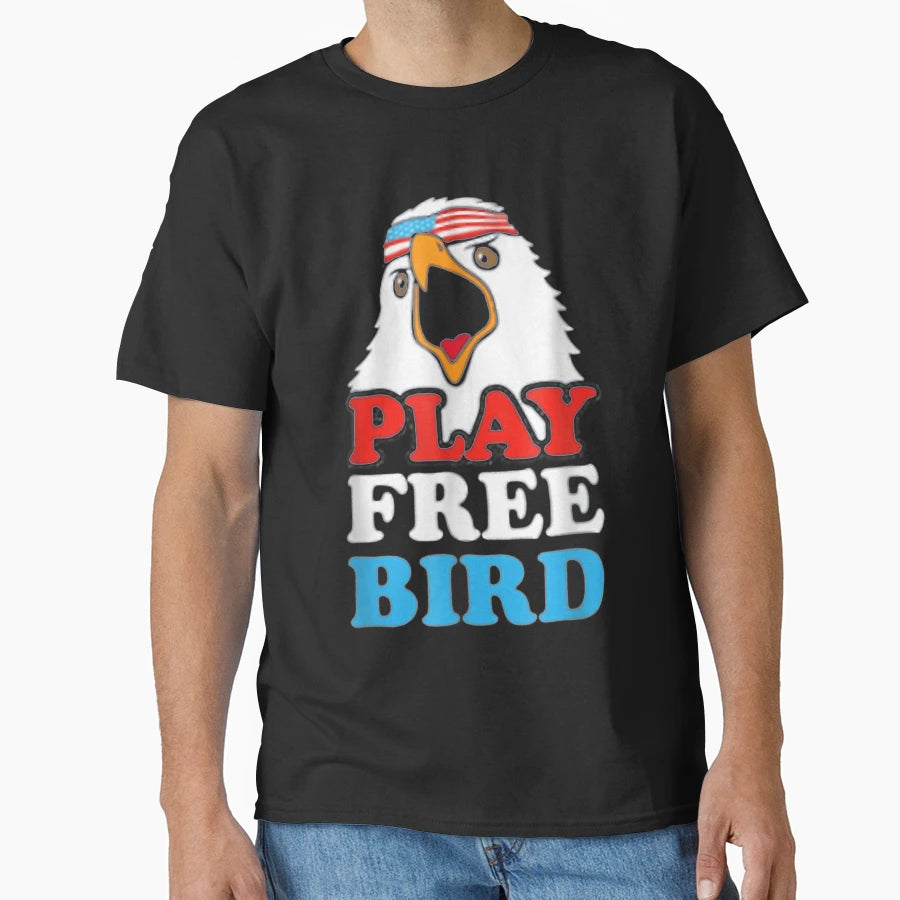 Play Free Bird Bald Eagle American T-Shirt - Fun Novelty Design Unisex - T-Shirt, Sweatshirt, Hoodie