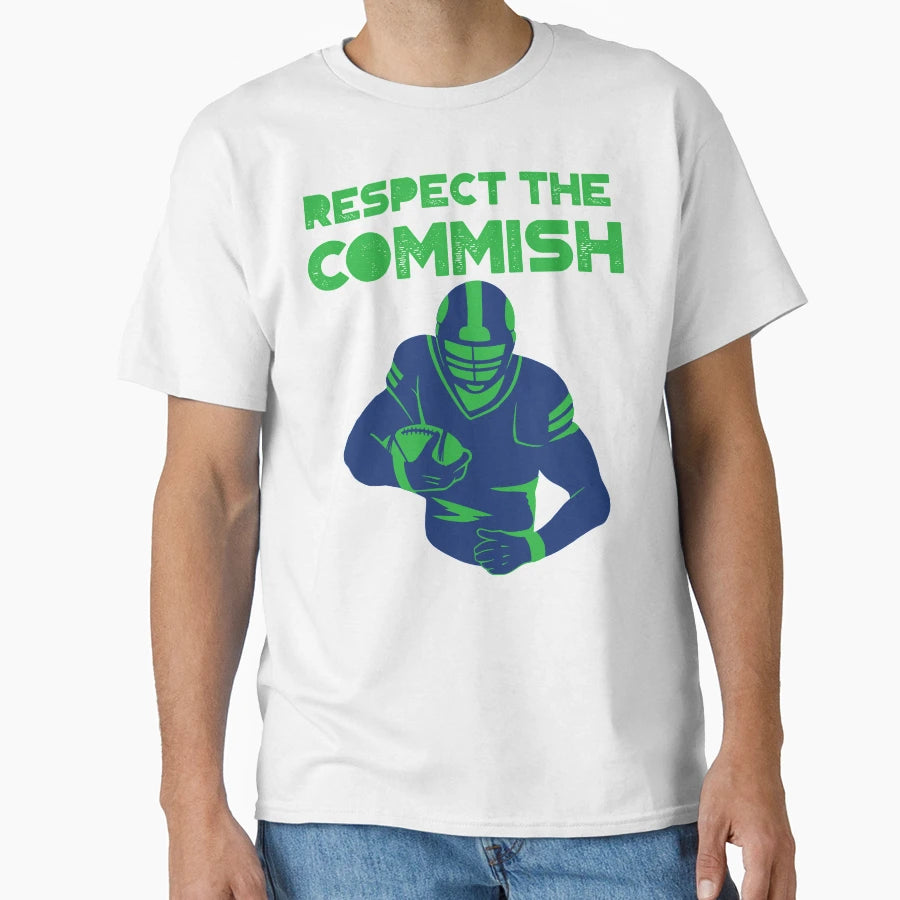 Respect Commish T-Shirt - Fun Novelty Design Men Women - T-Shirt, Sweatshirt, Hoodie
