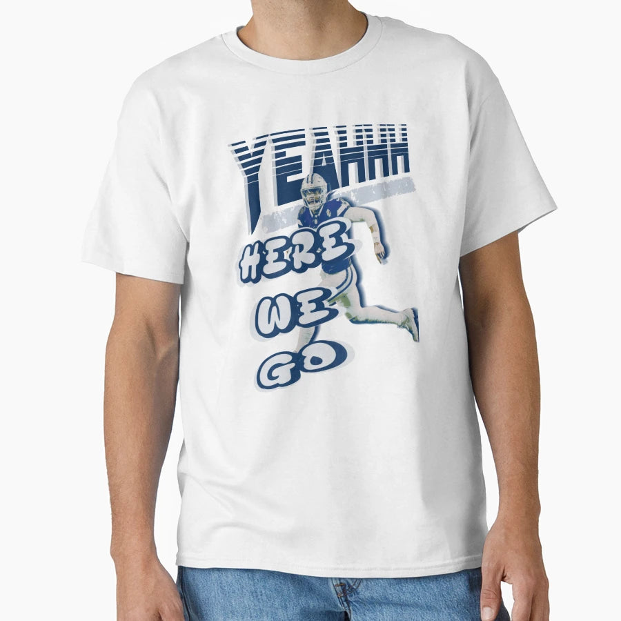 Here We Go T-Shirt - Streetwear Style Unisex - T-Shirt, Sweatshirt, Hoodie
