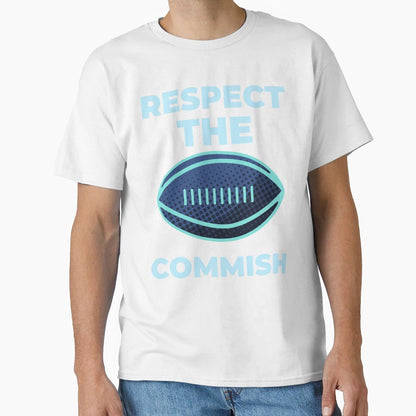 Respect Commish T-Shirt - Minimalist Print for Adults - T-Shirt, Sweatshirt, Hoodie