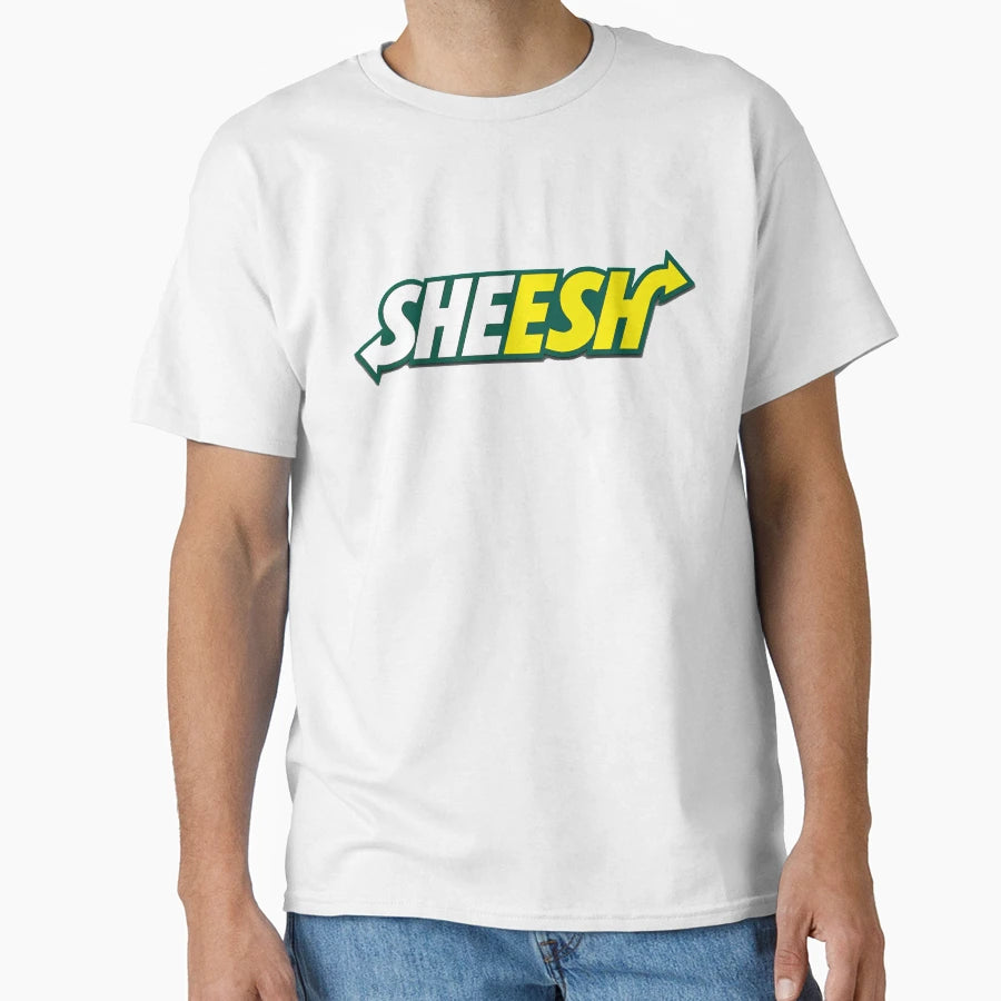 Sheesh Meme T-Shirt - Fun Novelty Design Unisex - T-Shirt, Sweatshirt, Hoodie