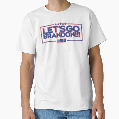 Lets Go Brandon T-Shirt - Unique Graphic Unisex - T-Shirt, Sweatshirt, Hoodie