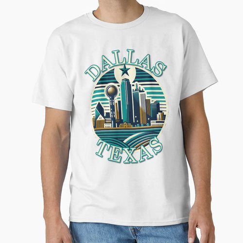 Dallas Texas T-Shirt - Casual Everyday Wear Unisex - T-Shirt, Sweatshirt, Hoodie