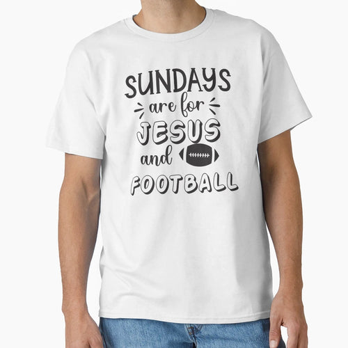 Sundays Are Jesus And Football T-Shirt - Custom Art Print Unisex - T-Shirt, Sweatshirt, Hoodie