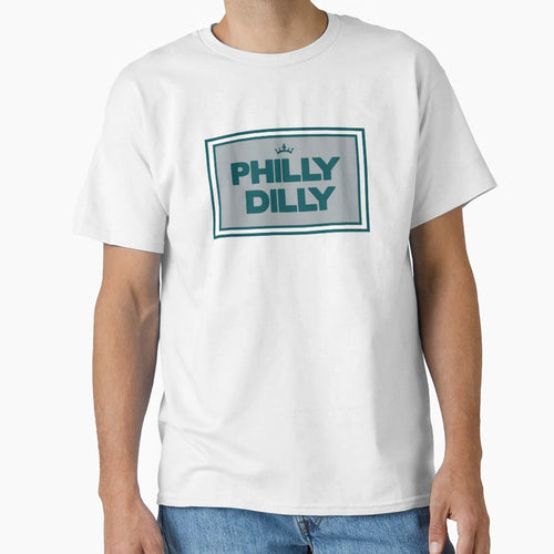 Philly Dilly T-Shirt - Graphic Print for Adults - T-Shirt, Sweatshirt, Hoodie