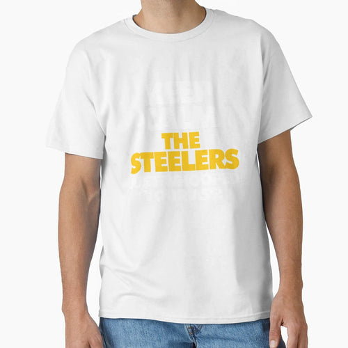 Keep Calm Steelers Just Whooped Your T-Shirt - Minimalist Print for Adults - T-Shirt, Sweatshirt, Hoodie