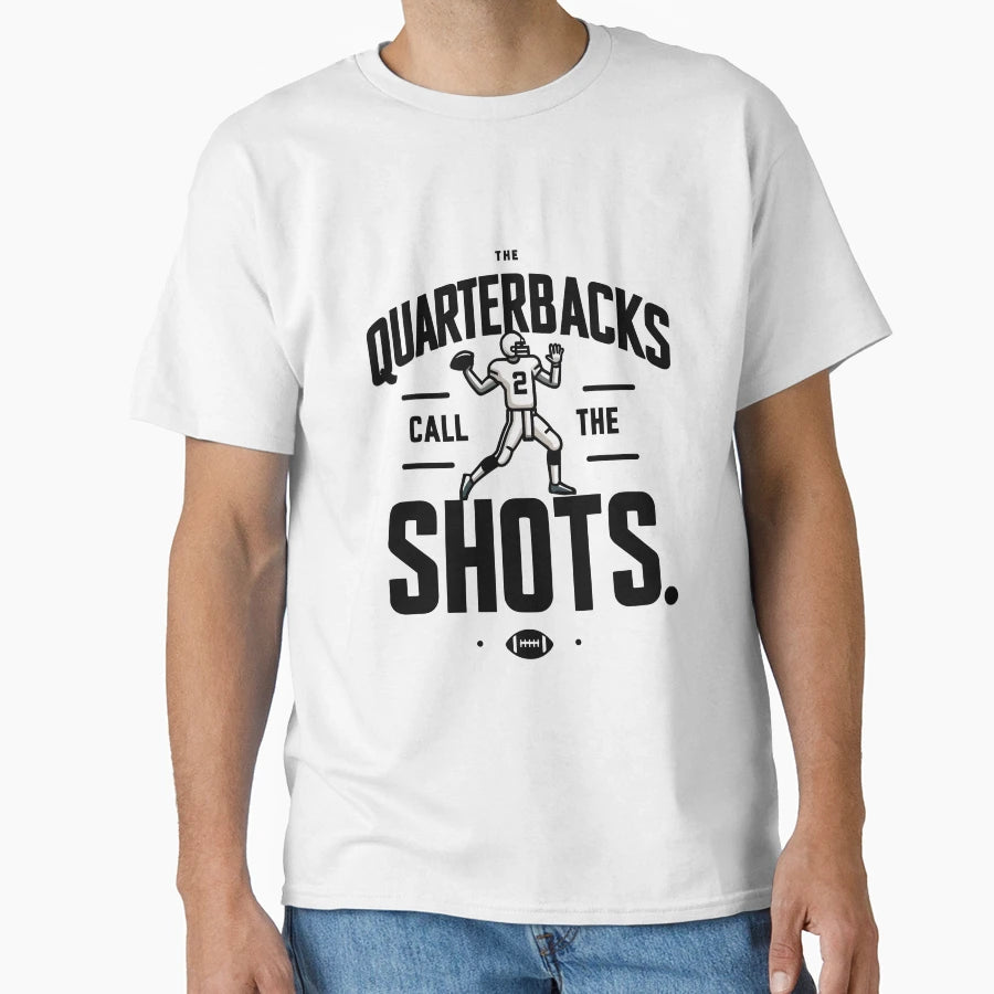 Quarterbacks Call Shots T-Shirt - Minimalist Print Unisex - T-Shirt, Sweatshirt, Hoodie