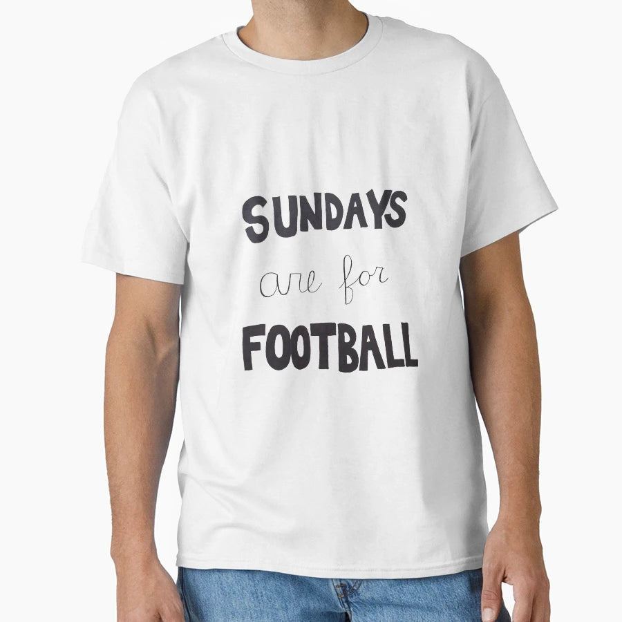 Sundays Are Football T-Shirt - Graphic Print Unisex - T-Shirt, Sweatshirt, Hoodie