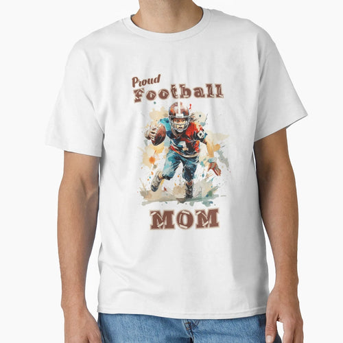 Proud Football Mom Gifts Football Fan T-Shirt - Aesthetic Graphic Men Women - T-Shirt, Sweatshirt, Hoodie