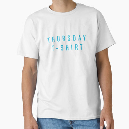 Thursday T-Shirt - Trendy Graphic Men Women - T-Shirt, Sweatshirt, Hoodie