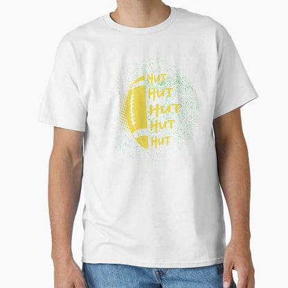 Hut Hut Hut American Football T-Shirt - Casual Everyday Wear Unisex - T-Shirt, Sweatshirt, Hoodie