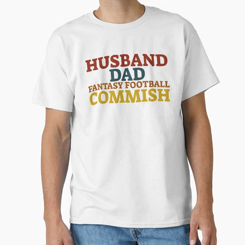 Husband Dad Fantasy Football Commish T-Shirt - Graphic Print Men Women - T-Shirt, Sweatshirt, Hoodie