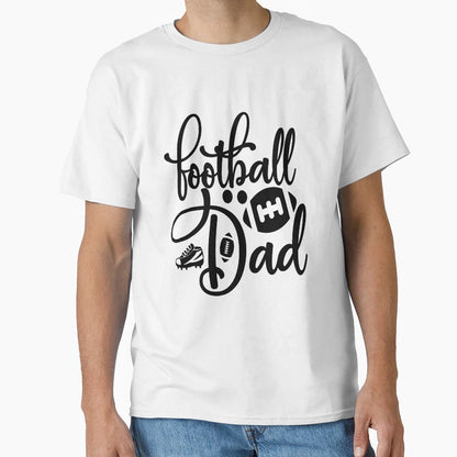 Football Dad Funny Football Lovers T-Shirt - Graphic Print Men Women - T-Shirt, Sweatshirt, Hoodie