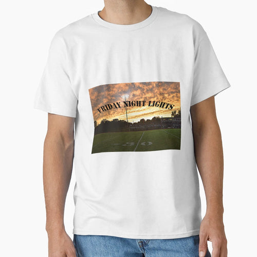 Friday Night Lights T-Shirt - Fun Novelty Design Unisex - T-Shirt, Sweatshirt, Hoodie