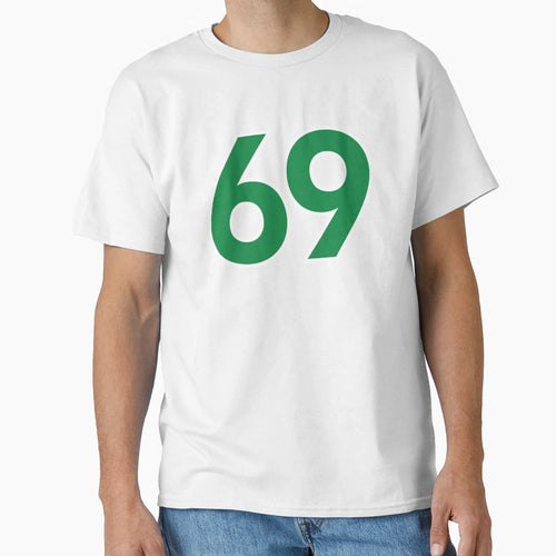 Number 69 T-Shirt - Streetwear Style Men Women - T-Shirt, Sweatshirt, Hoodie