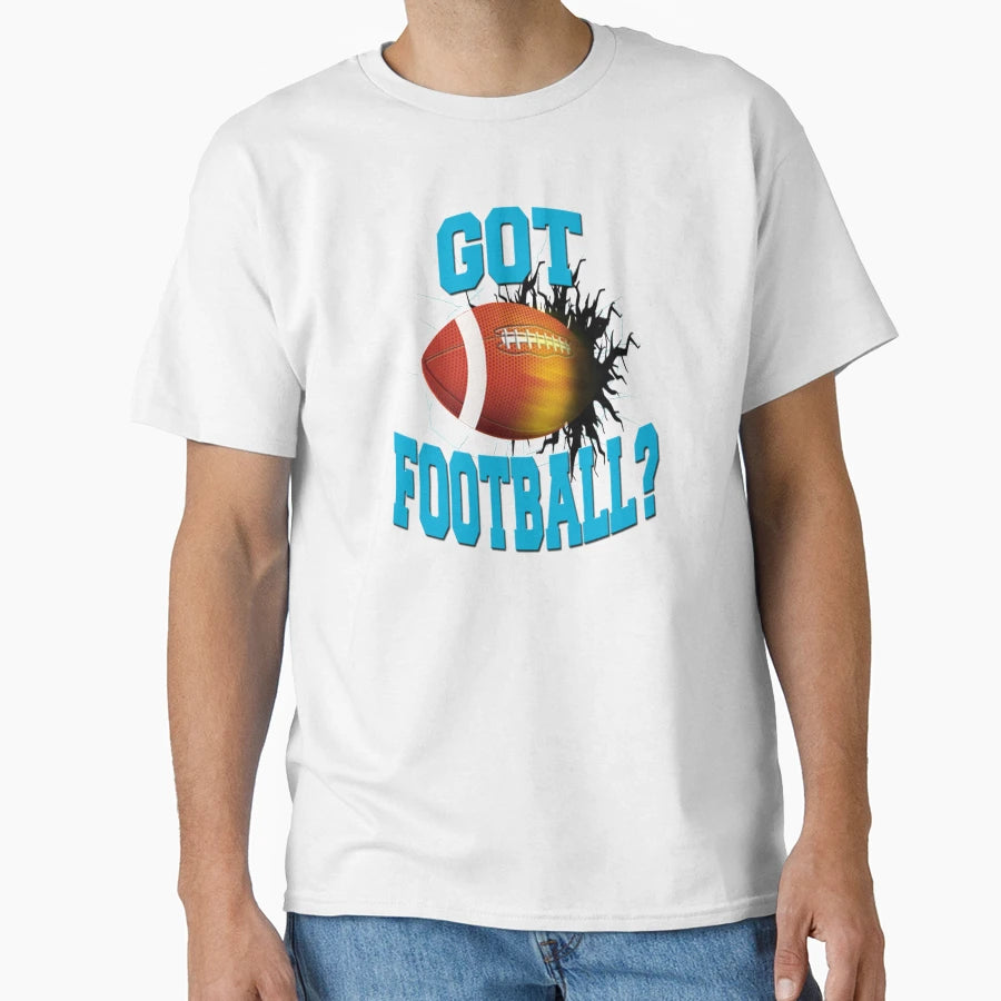 Got Football Black T-Shirt - Novelty Apparel for Adults - T-Shirt, Sweatshirt, Hoodie